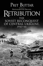 Retribution: The Soviet Reconquest of Central Ukraine, 1943