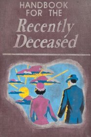 Handbook For The Recently Deceased