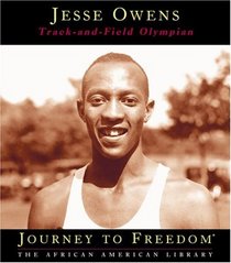 Jesse Owens: Track-And-Field Olympian (Journey to Freedom)