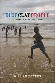 Blue Clay People : Seasons on Africa's Fragile Edge