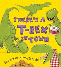 There's a T-Rex in Town! (What if a Dinosaur...)
