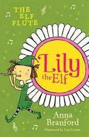 The Elf Flute (Lily the Elf, Bk 4)