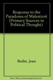 Response to the Paradoxes of Malestroit (Thoemmes Press - Primary Sources in Political Thought)