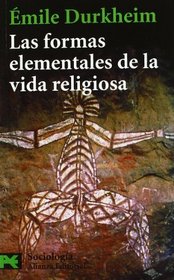 Las Formas Elementales De La Vida Religiosa/ The Elementary Forms of the Religious Life (Ciencias Sociales / Social Science)