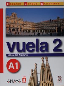 Vuela 2 Libro del Alumno A1 (Spanish Edition)