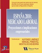 Espana 2010: Mercado Laboral Proyecciones E Implicaciones Empresariales (Economia) (Spanish Edition)