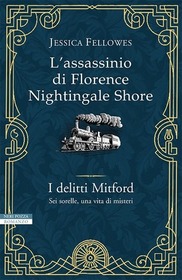 L'assassinio di Florence Nightingale Shore (The Mitford Murders) (Mitford Murders, Bk 1) (Italian Edition)