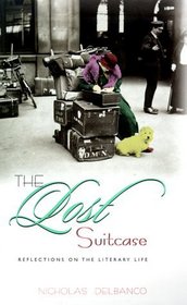 The Lost Suitcase: Reflections on the Literary Life