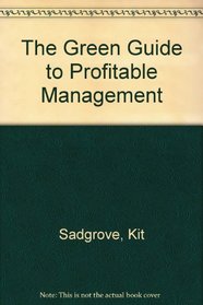 The Green Guide to Profitable Management