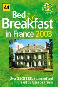 Bed and Breakfast in France 2003 (AA Lifestyle Guides)