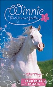 Wild Thing (Winnie the Horse Gentler, Book 1)