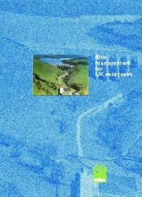 Risk Management for UK Reservoirs: C542
