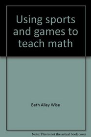 Using sports and games to teach math (A+)