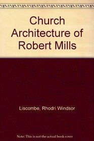 Church Architecture of Robert Mills