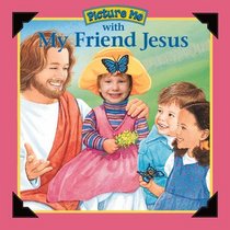 Picture Me With My Friend Jesus: Girl Version (Picture Me)