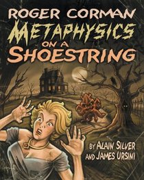 Roger Corman: Metaphysics on a Shoestring