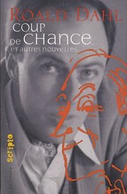 Coup de chance et autres nouvelles (French Edition)