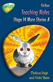 Oxford Reading Tree: Stage 14 Pack A: TreeTops Fiction: Teaching Notes