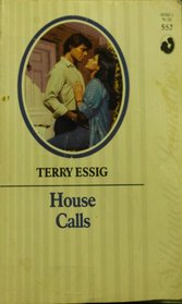 House Calls (Silhouette Romance, No 552)