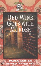 Red Wine Goes With Murder (Mysteries by Design, Bk 3)