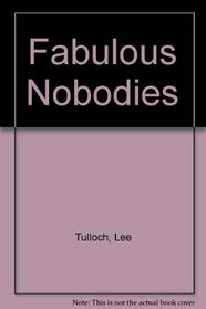 Fabulous Nobodies