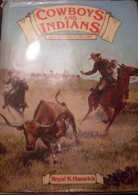 Cowboys and Indians: An Illustrated History