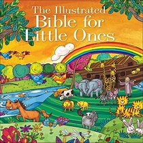 The Illustrated Bible for Little Ones (Plain Living)