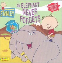 Stanley: An Elephant Never Forgets - Book #5 (Stanley)