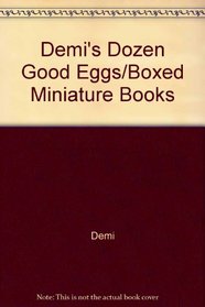 Demi's Dozen Good Eggs/Boxed Miniature Books