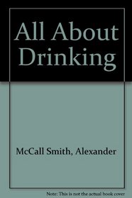 All About Drinking
