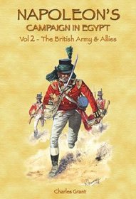 Napoleon's Campaign in Egypt: British Army and Allies v. 2