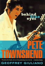 Behind Blue Eyes: The Life of Pete Townshend