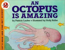 An Octopus Is Amazing (Let's Read-And-Find-Out Science)