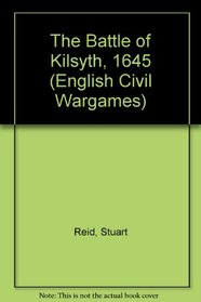 Kilsyth, 1645 (English Civil Wargames)