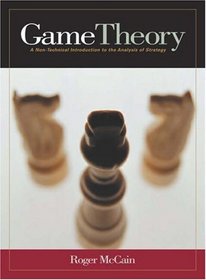 Game Theory: A Non-Technical Introduction to the Analysis of Strategy