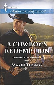 A Cowboy's Redemption (Cowboys of the Rio Grande) (Harlequin American Romance, No 1551