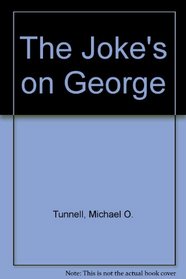 Joke's on George