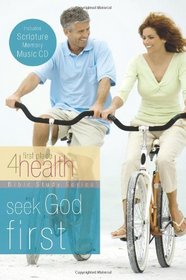 Seek God First: First Place 4 Health Bible Study