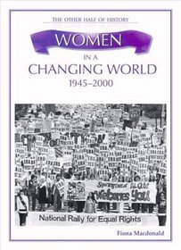 Women in a Changing World 1945-2000