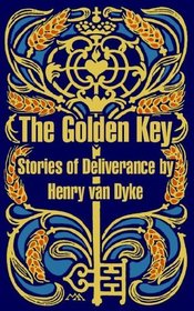 The Golden Key: Stories of Deliverance