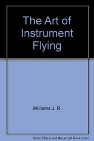 The Art of Instrument Flying