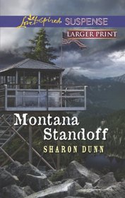 Montana Standoff (Under His Protection, Bk 6) (Love Inspired Suspense, No 364) (Larger Print)