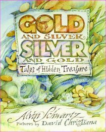 Gold and Silver, Silver and Gold: Tales of Hidden Treasure