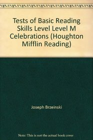 Tests of Basic Reading Skills Level Level M Celebrations (Houghton Mifflin Reading)