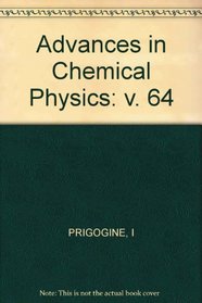 Advances in Chemical Physics, Vol. 64