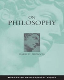 On Philosophy (Wadsworth Philosophical Topics)