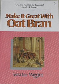 Make It Great With Oat Bran