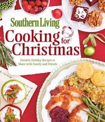 Cooking for Christmas: Kitchen-Friendly Recipes to Share with Family and Friends