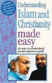 Understanding Islam And Christianity Made Easy: Made Easy (Bible Made Easy)