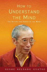 How to Understand the Mind: The Nature and Power of the Mind